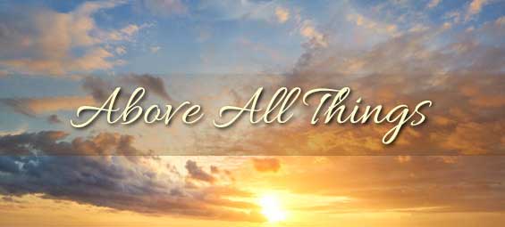 Above All Things