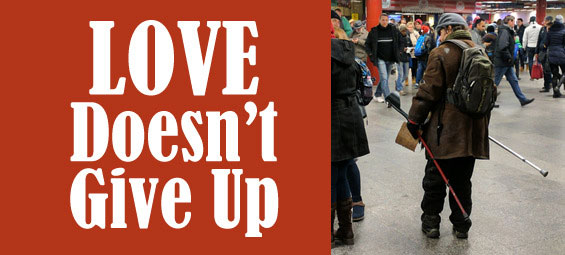 Love Doesn’t Give Up